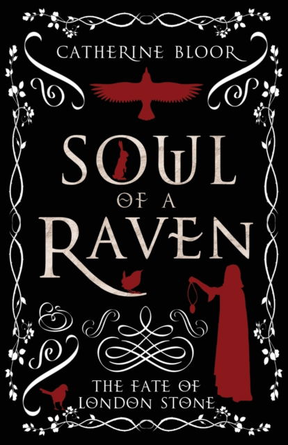 Cover for Catherine Bloor · Soul of a Raven: The Fate of London Stone (Paperback Book) (2023)