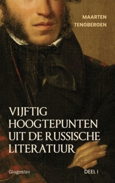 Cover for Tengbergen Maarten · Vijftig Hoogtepunten Uit de Russische Literatuur : Deel 1 (Bog) (2023)