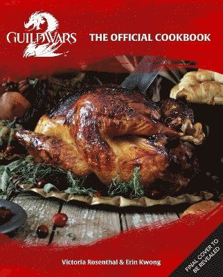 Guild Wars 2: Feasts of Tyria: Recipes from Kryta to Elona - Victoria Rosenthal - Books - Titan Books Ltd - 9781835415672 - September 16, 2025