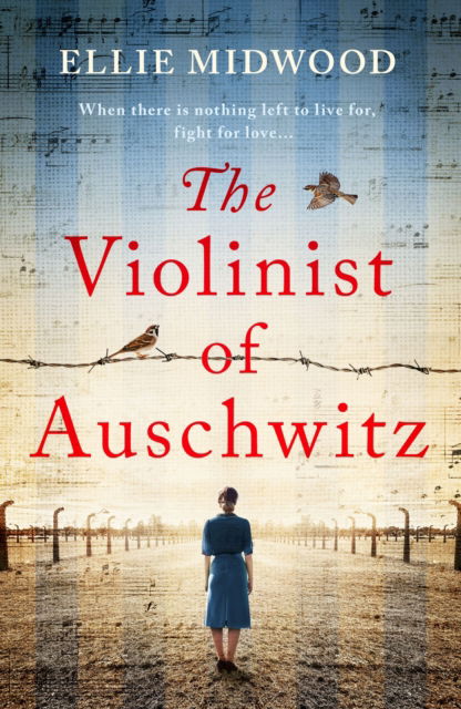 Cover for Ellie Midwood · The Violinist of Auschwitz: Inspired by a true story, an absolutely heartbreaking and gripping World War 2 novel (Paperback Book) (2025)