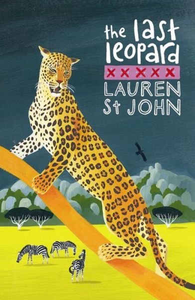 Cover for Lauren St John · The White Giraffe Series: The Last Leopard: Book 3 - The White Giraffe Series (Paperback Bog) (2009)
