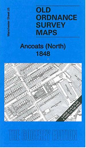 Cover for Chris Makepeace · Ancoats (North) 1848: Manchester Large Scale Sheet 25 - Old Ordnance Survey Maps - Yard to the Mile (Map) (2012)