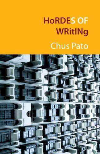 Hordes of Writing - Chus Pato - Kirjat - Shearsman Books - 9781848611672 - sunnuntai 15. toukokuuta 2011