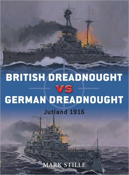 Cover for Stille, Mark (Author) · British Dreadnought vs German Dreadnought: Jutland 1916 - Duel (Paperback Book) (2010)