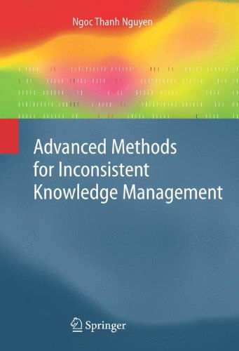 Cover for Ngoc Thanh Nguyen · Advanced Methods for Inconsistent Knowledge Management - Advanced Information and Knowledge Processing (Taschenbuch) [1st ed. Softcover of orig. ed. 2008 edition] (2010)