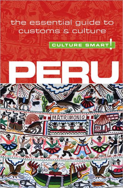 Cover for John Forrest · Peru - Culture Smart!: The Essential Guide to Customs &amp; Culture - Culture Smart! (Paperback Book) [Revised edition] (2012)