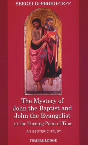 Cover for Sergei O. Prokofieff · The Mystery of John the Baptist and John the Evangelist at the Turning Point of Time: An Esoteric Study (Paperback Book) [1st English Ed edition] (2005)