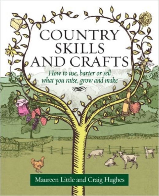 Cover for Craig Hughes · Country Skills And Crafts: How to use, barter or sell what you raise, grow and make (Paperback Book) (2011)