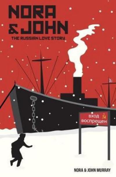 Cover for Nora Murray · Nora &amp; John: The Russian Love Story (Paperback Book) (2017)