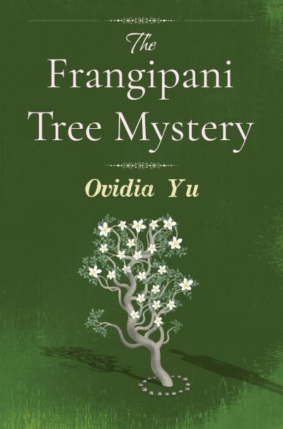 Cover for Ovidia Yu · The Frangipani Tree Mystery (Paperback Book) (2022)