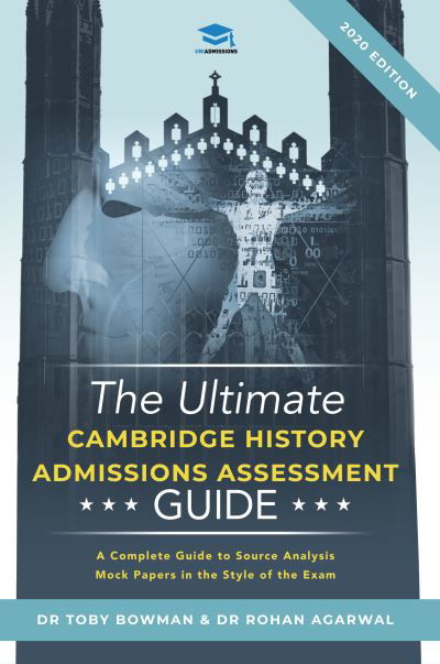 Cover for Dr Toby Bowman · The Ultimate History Admissions Assessment Guide: Techniques, Strategies, and Mock Papers to give you the Ultimate preparation for Cambridge's HAA examination. (Paperback Book) [New edition] (2020)