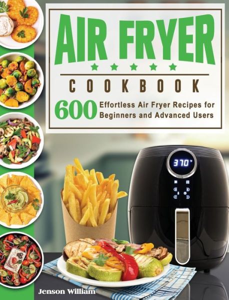 Air Fryer Cookbook - Jenson E Williams - Książki - Lucy May - 9781922577672 - 21 stycznia 2021