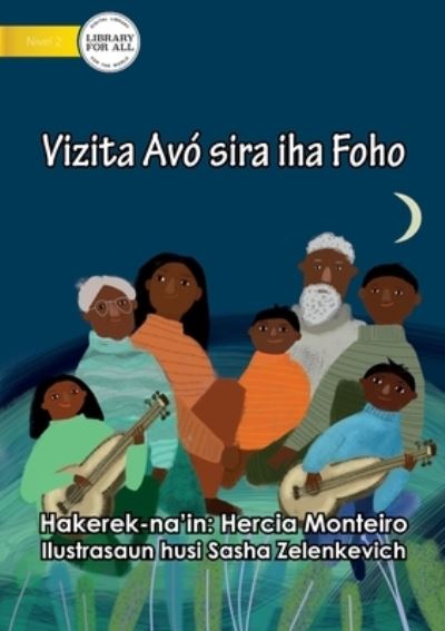 Cover for Hercia Monteiro · Visiting Grandparents in the Village - Vizita Avo Iha Foho (Bok) (2021)