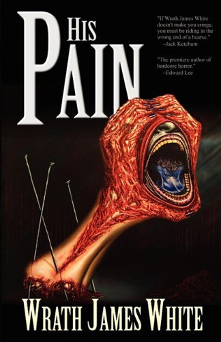 Cover for Wrath James White · His Pain (Taschenbuch) (2011)