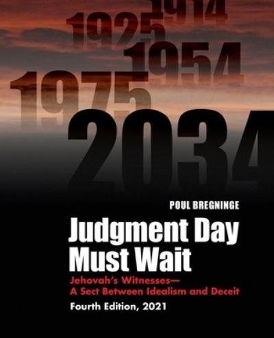 Cover for Poul Bregninge · Judgment Day Must Wait: Jehovah's Witnesses-A Sect Between Idealism and Deceit-4th Edition (Paperback Bog) [4th edition] (2021)