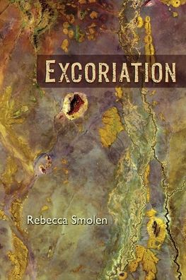 Cover for Rebecca Smolen · Excoriation (Paperback Book) (2020)