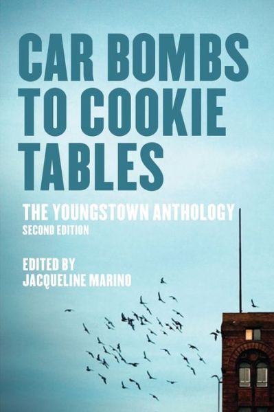 Cover for Jacqueline Marino · Car Bombs to Cookie Tables The Youngstown Anthology (Book) (2020)