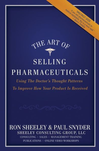 Cover for Paul Snyder · The Art of Selling Pharmaceuticals (Taschenbuch) (2019)