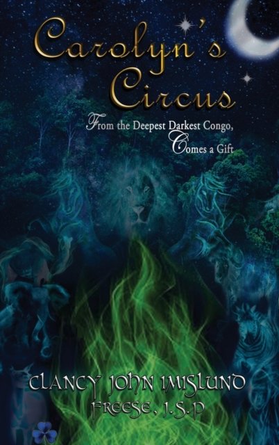 Cover for Clancy Imislund · Carolyn's Circus (Innbunden bok) (2021)