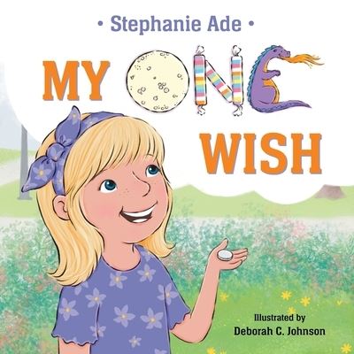 Cover for Stephanie Ade · My One Wish (Book) (2022)