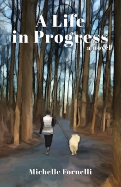 Cover for Michelle Fornelli · A Life in Progress (Book) (2023)