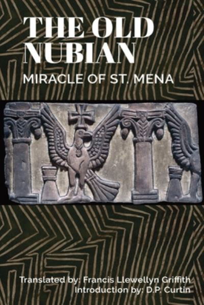 Cover for Francis L. Griffith · Old Nubian Miracle of St. Mena (Book) (2021)