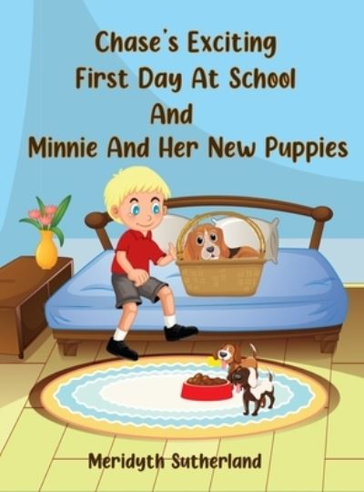 Cover for Meridyth Sutherland · Chase's Exciting First Day at School and Minnie and Her New Puppies (Book) (2022)