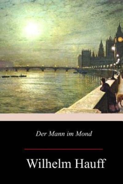 Cover for Wilhelm Hauff · Der Mann im Mond (Pocketbok) (2017)