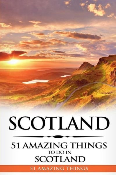 Cover for 51 Amazing Things · Scotland (Paperback Bog) (2017)