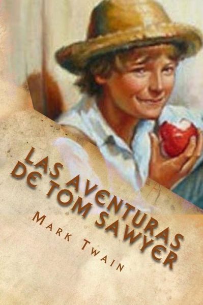 Las aventuras de tom sawyer - Mark Twain - Books - Createspace Independent Publishing Platf - 9781979502672 - November 5, 2017