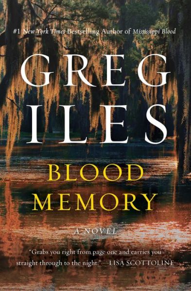 Blood Memory: A Novel - Greg Iles - Kirjat - Scribner - 9781982120672 - tiistai 9. huhtikuuta 2019