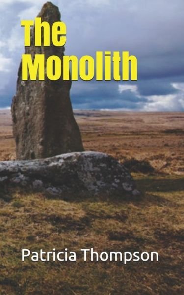 Monolith - Patricia Thompson - Bøker - Independently Published - 9781983011672 - 24. juni 2014