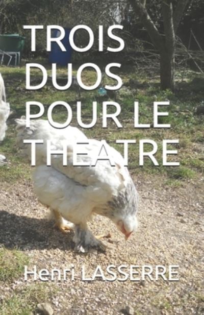 Cover for Henri Lasserre · Trois Duos Pour Le Theatre (Paperback Book) (2018)