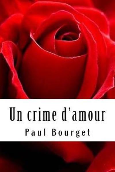 Cover for Paul Bourget · Un Crime d'Amour (Taschenbuch) (2018)