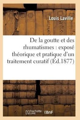 Cover for Laville-l · De La Goutte et Des Rhumatismes 22e Ed (Paperback Book) (2016)