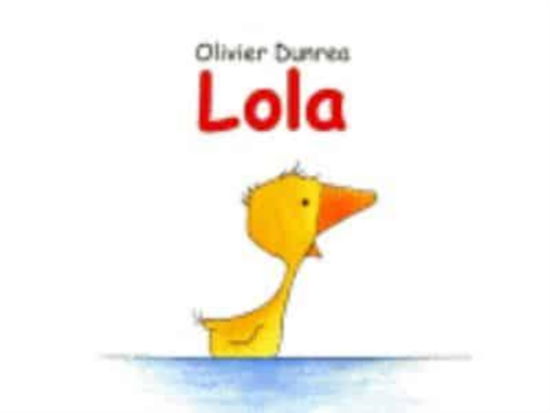 Cover for Olivier Dunrea · Lola (Paperback Book) (2005)