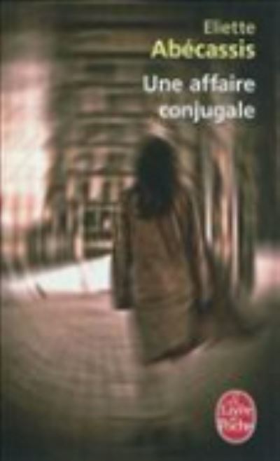 Cover for Eliette Abecassis · Une affaire conjugale (Paperback Book) (2012)