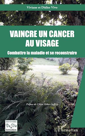 Cover for Didier Vivo · Vaincre un cancer au visage (Paperback Book) (2020)
