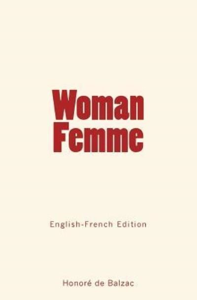 Cover for Honore de Balzac · Woman - Femme (Paperback Book) (2016)