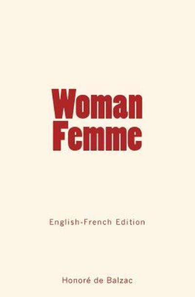 Woman - Femme - Honore de Balzac - Books - LM Publishers - 9782366592672 - October 1, 2016