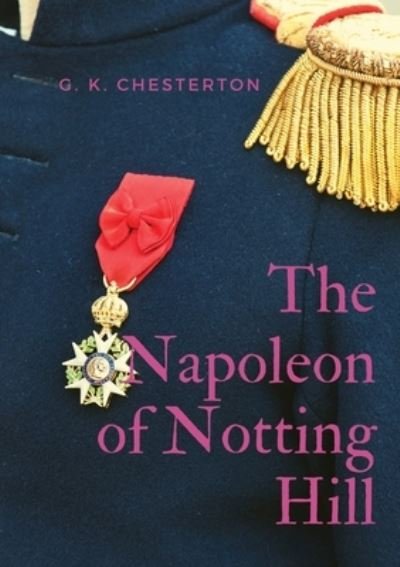 Cover for G K Chesterton · The Napoleon of Notting Hill (Paperback Book) (2020)