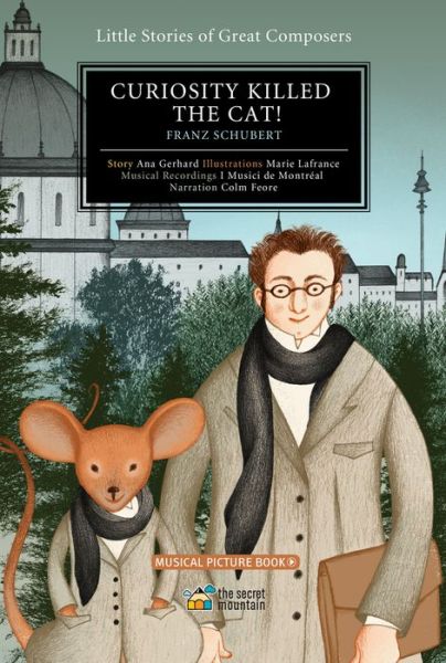 Cover for Ana Gerhard · Curiosity Killed the Cat! Volume 2: Franz Schubert (Hardcover Book) (2021)