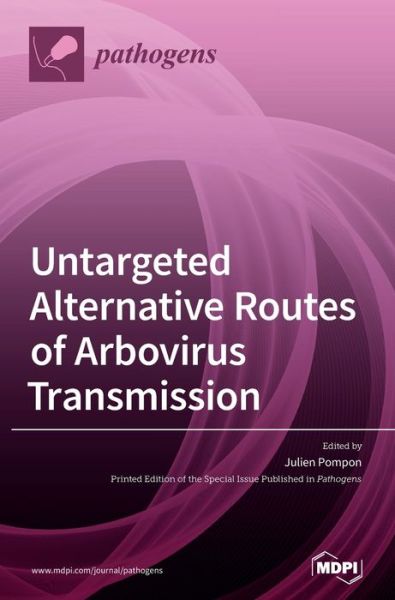 Cover for Julien Pompon · Untargeted Alternative Routes of Arbovirus Transmission (Hardcover Book) (2021)