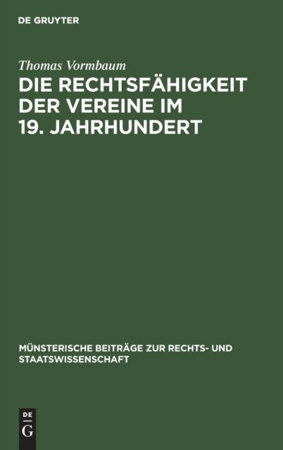 Cover for Thomas Vormbaum · Die Rechtsfa?higkeit der Vereine im 19. Jahrhundert (Buch) (1976)