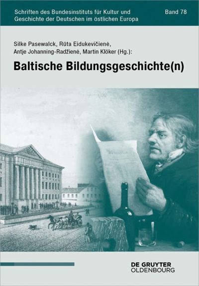 Baltische Bildungsgeschichte (n) - No Contributor - Bücher - Walter de Gruyter - 9783110998672 - 6. September 2022