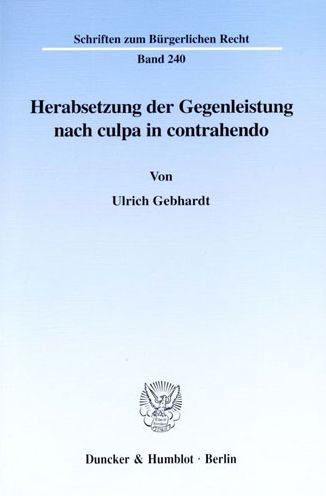Herabsetzung der Gegenleistung - Gebhardt - Books -  - 9783428101672 - February 9, 2001