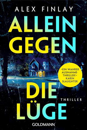 Allein gegen die Lüge - Alex Finlay - Books - Goldmann - 9783442495672 - January 15, 2025