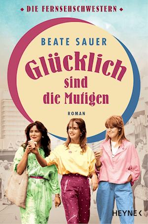 Beate Sauer · Glücklich sind die Mutigen (Book) (2024)