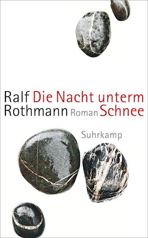 Cover for Ralf Rothmann · Die Nacht Unterm Schnee (Buch)