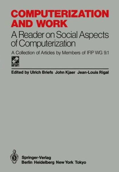 Cover for Ulrich Briefs · Computerization and Work: A Reader on Social Aspects of Computerization - IFIP State-of-the-Art Reports (Paperback Book) [Softcover reprint of the original 1st ed. 1985 edition] (1985)